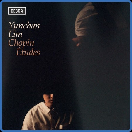 Yunchan Lim - Chopin: Études, Opp. 10 & 25 (2024)