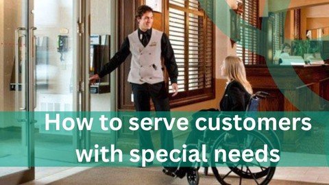 How To Serve Customers With Special  Needs A354119b3609a344ded80d4031b3e46e