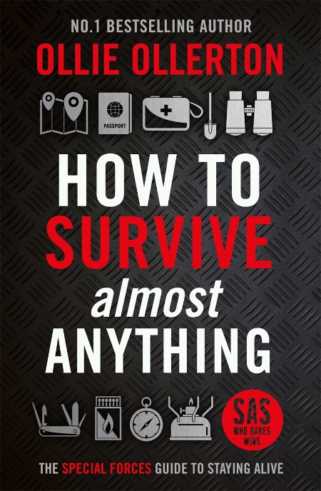 How to Survive (Almost) Anything by Ollie Ollerton
