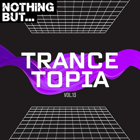 Nothing But... Trancetopia Vol. 13
