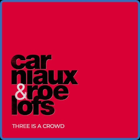 Roelofs - Three Is A Crowd ((2024))