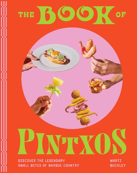 The Book of Pintxos by Marti Buckley