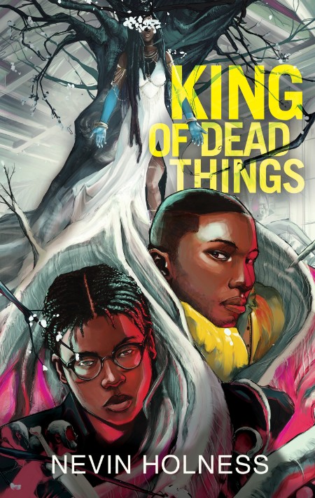 King of Dead Things by Nevin Holness