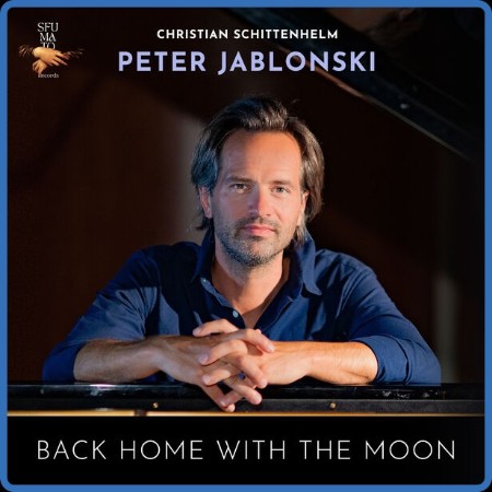 Peter Jablonski - Back Home with the Moon (2024)