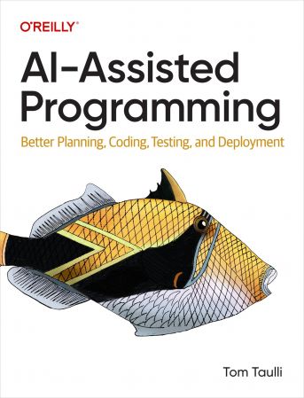 Ai-Assisted Programming: Better Planning, Coding, Testing, and Deployment (True/Retail EPUB)