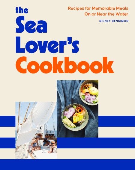 The Sea Lover's Cookbook by Sidney Bensimon