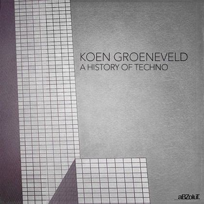 Koen Groeneveld - A History Of Techno [2024]