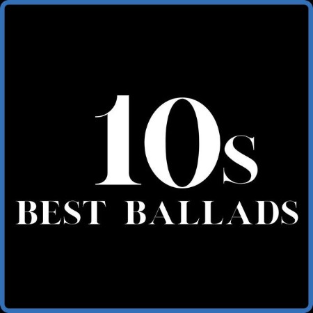 VA - 10s Best Ballads 2024