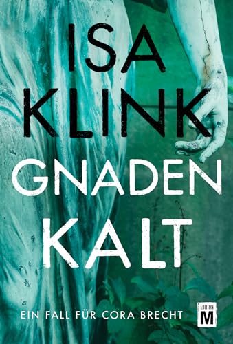 Cover: Isa Klink - Gnadenkalt (Ein Fall für Cora Brecht)
