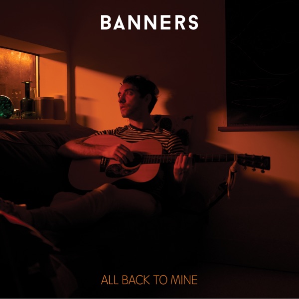 BANNERS - All Back to Mine 2023