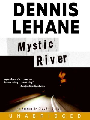 Mystic River - Dennis Lehane