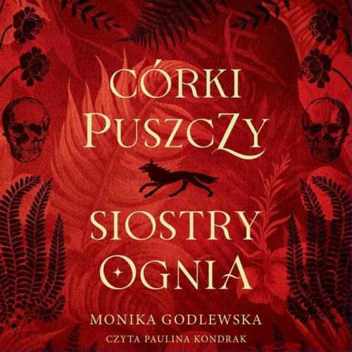 Godlewska Monika - Córki puszczy, siostry ognia
