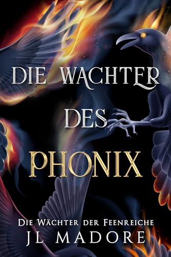 Cover: Jl Madore - Die Wächter des Phönix: Ein paranormaler Liebesroman (Die Wächter der Feenreiche)