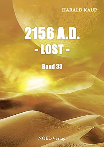 Kaup, Harald - 2156 A.D. Lost (Neuland Saga 33)