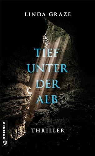 Cover: Graze, Linda - Tief unter der Alb