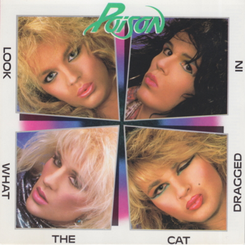 Poison - Look What the Cat Dragged In (1986) LOSSLESS