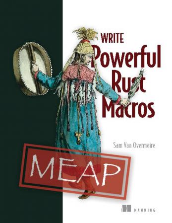 Write Powerful Rust Macros (MEAP V08)
