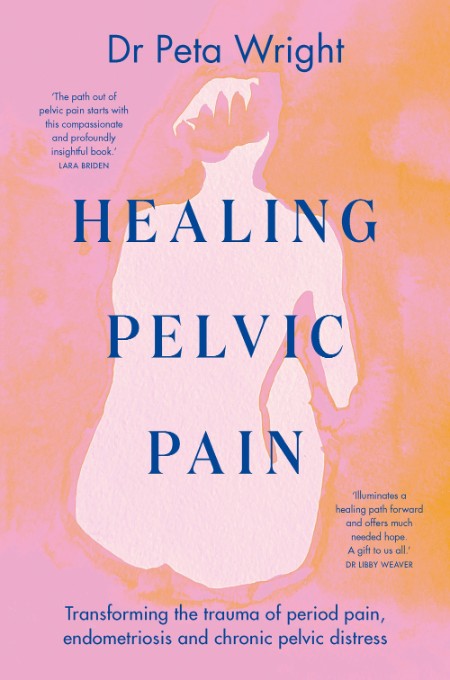Healing Pelvic Pain by Peta Wright