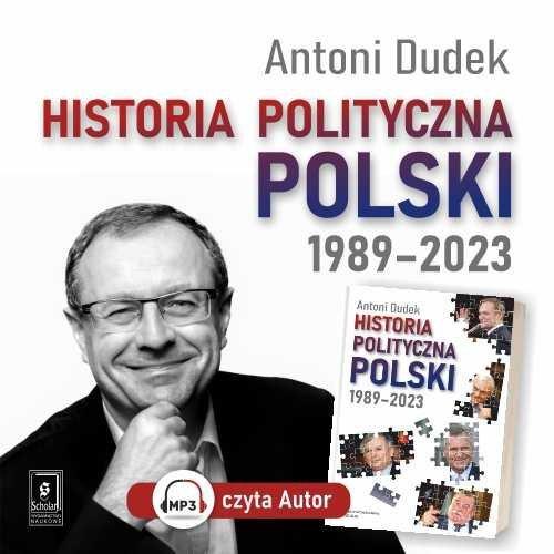 Dudek Antoni - Historia polityczna Polski 1989-2023