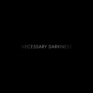 Dear Mother - Necessary Darkness [EP] (2024)
