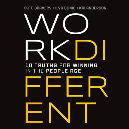 Work Different 10 Truths for Winning in the People Age [Audiobook]