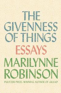 The Givenness of Things Essays