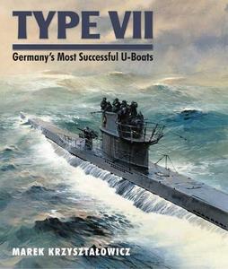 Type VII  Germany’s Most Successful U-Boats