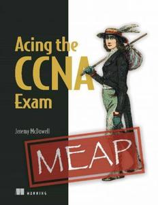 Acing the CCNA Exam (MEAP V06)