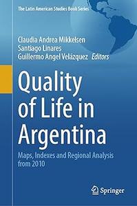 Quality of Life in Argentina Maps, Indexes and Regional Analysis from 2010