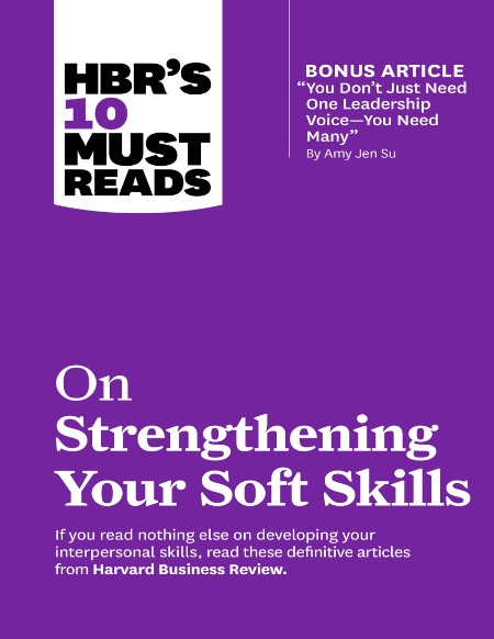 HBR's 10 Must Reads on Strengthening Your Soft Skills by Harvard Business Review Ed987685a286c9f33a081459c86b650a