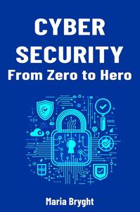 Cybersecurity from Zero to Hero