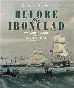 Before the Ironclad Warship Design and Development, 1815–1860