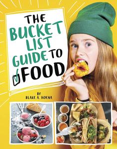 The Bucket List Guide to Food (Bucket List Guide to Life)