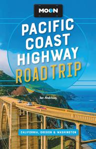 Moon Pacific Coast Highway Road Trip California, Oregon & Washington (Travel Guide)