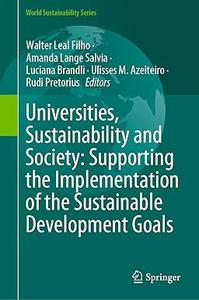 Universities, Sustainability and Society Supporting the Implementation of the Sustainable Development Goals
