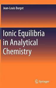 Ionic Equilibria in Analytical Chemistry (Repost)
