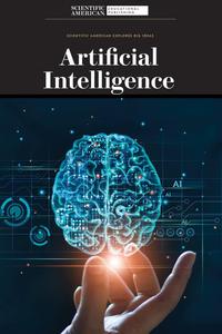 Artificial Intelligence (Scientific American Explores Big Ideas)