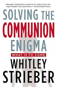 Solving the Communion Enigma What Is To Come