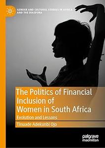 The Politics of Financial Inclusion of Women in South Africa Evolution and Lessons