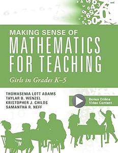 Making Sense of Mathematics for Teaching Girls in Grades K–5