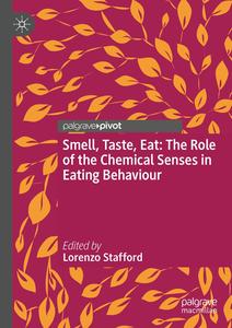 Smell, Taste, Eat The Role of the Chemical Senses in Eating Behaviour