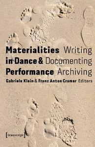 Materialities in Dance & Performance Writing, Documenting, Archiving