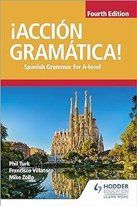 !Accion Gramatica! Fourth Edition Spanish Grammar for A Level