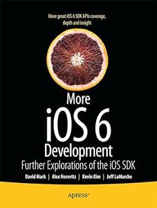 More iOS 6 Development Further Explorations of the iOS SDK (Repost)