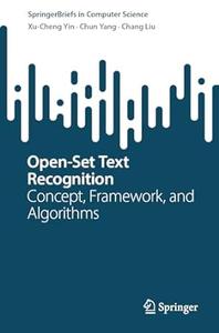 Open–Set Text Recognition Concepts, Framework, and Algorithms