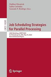 Job Scheduling Strategies for Parallel Processing 26th Workshop, JSSPP 2023