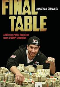 Final Table A Winning Poker Approach from a WSOP Champion