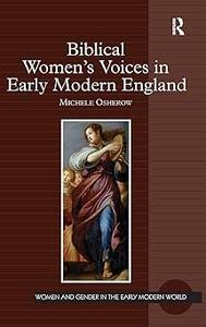 Biblical Women's Voices in Early Modern England