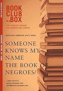 Bookclub–in–a–Box Discusses The Book of Negroes  Someone Knows My Name, by Lawrence Hill