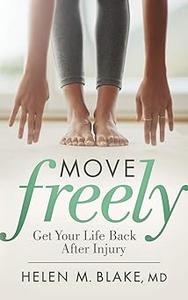 Move Freely Get Your Life Back After Injury